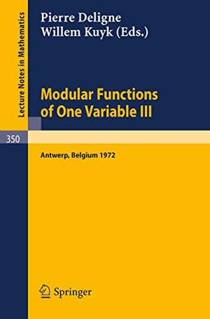 Serre, J. -P. / Willem Kuyk (Hrsg.). Modular Functions of One Variable III - Proceedings International Summer School, University of Antwerp, RUCA, July 17 - August 3, 1972. Springer Berlin Heidelberg, 1973.