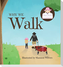 Why We Walk