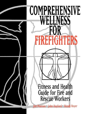Pearson / Hayford J et al. Wellness Firefighters Guide. John Wiley & Sons, 1995.