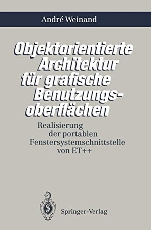 Weinand, Andre. Objektorientierte Architektur für grafische Benutzungsoberflächen - Realisierung der portablen Fenstersystemschnittstelle von ET++. Springer Berlin Heidelberg, 1992.