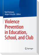 Violence Prevention in Education, School, and Club