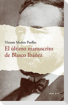 El último manuscrito de Blasco Ibáñez