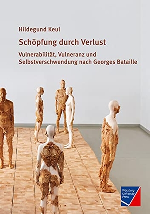 Keul, Hildegund. Schöpfung durch Verlust - Vulnerabilität, Vulneranz und Selbstverschwendung nach Georges Bataille. Würzburg University Press, 2021.
