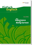 The Importance of Being Earnest. EinFach Englisch Unterrichtsmodelle