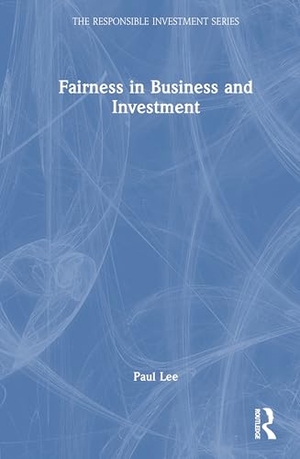 Lee, Paul. Fairness in Business and Investment. Taylor & Francis Ltd, 2026.