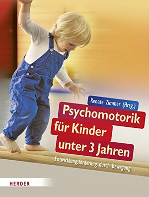 Zimmer, Renate. Psychomotorik für Kinder unter 3 Jahren - Entwicklungsförderung durch Bewegung. Herder Verlag GmbH, 2011.