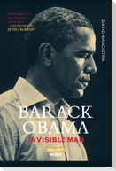 Barack Obama: Invisible Man