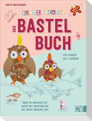 Bunt & kreativ - Das Bastelbuch für Kinder