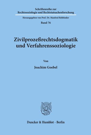 Goebel, Joachim. Zivilprozeßrechtsdogmatik und Verfahrenssoziologie.. Duncker & Humblot, 1994.