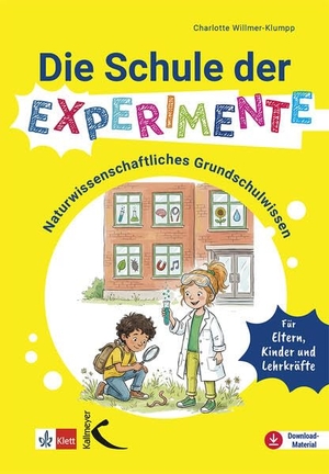 Willmer-Klumpp, Charlotte. Die Schule der Experimente - Naturwissenschaftliches Grundschulwissen - kindgerecht erklärt und erzählt. Für Eltern, Kinder und Lehrkräfte. Kallmeyer'sche Verlags-, 2026.