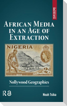 African Media in an Age of Extraction