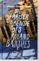 Die Pariser Abende des Roland Barthes