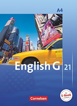 Abbey, Susan / Christie, David et al. English G 21. Ausgabe A 4. Schülerbuch - 8. Schuljahr. Cornelsen Verlag GmbH, 2009.