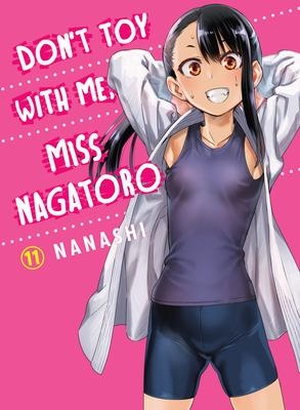 Nanashi. Don't Toy With Me, Miss Nagatoro 11. Random House LLC US, 2022.