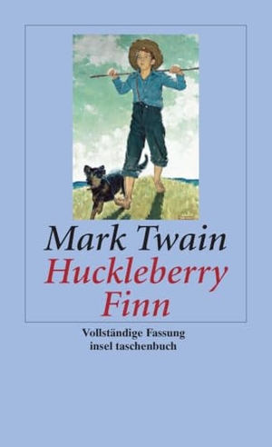 Twain, Mark. Abenteuer von Huckleberry Finn. Insel Verlag GmbH, 2009.