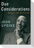 Due Considerations: Essays and Criticism