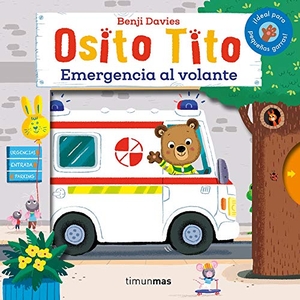 Davies, Benji. Osito Tito. Emergencia al volante. Editorial Planeta, S.A., 2017.
