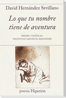Lo que tu nombre tiene de aventura