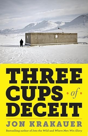 Krakauer, Jon. Three Cups of Deceit - How Greg Mortenson, Humanitarian Hero, Lost His Way. Knopf Doubleday Publishing Group, 2011.