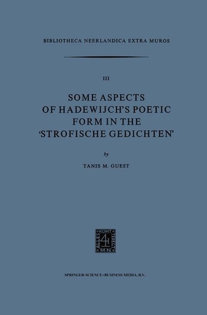 Guest, Tanis M.. Some Aspects of Hadewijch¿s Poetic form in the ¿Strofische Gedichten¿. Springer Netherlands, 1975.