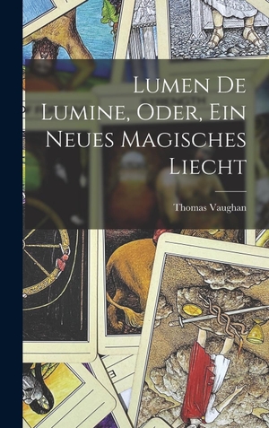 Vaughan. Lumen De Lumine, Oder, Ein Neues Magisches Liecht. Hutson Street Press, 2022.