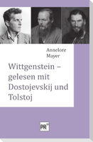 Wittgenstein - gelesen mit Dostojevskij und Tolstoj