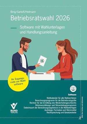 Berg, Peter / Heilmann, Micha et al. Betriebsratswahl 2026 - Software mit Wahlunterlagen und Handlungsanleitung. Bund-Verlag GmbH, 2025.