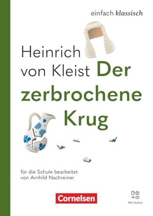 Einfach klassisch - Der zerbrochene Krug - Ausgabe 2025 - Lektüre mit Audios. Cornelsen Verlag GmbH, 2026.