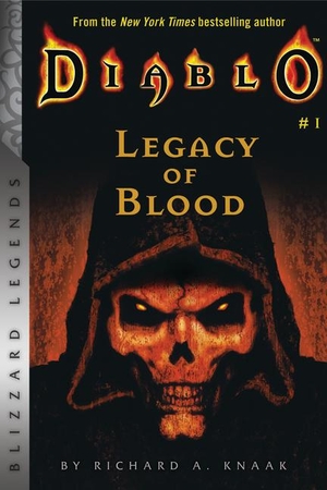 Knaak A Richard. Diablo - Legacy of Blood. Blizzard Entertainment HUB, 2017.