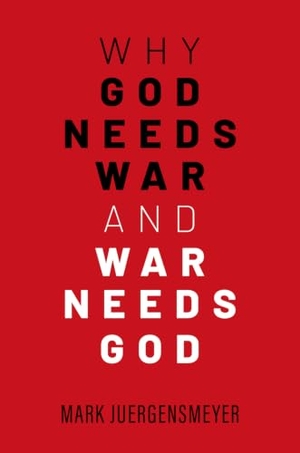 Juergensmeyer, Mark. Why God Needs War and War Needs God. Oxford University Press, 2025.