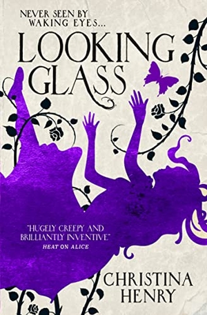 Henry, Christina. Looking Glass. Titan Publ. Group Ltd., 2020.