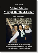 Meine Mama Margit Bartfeld-Feller