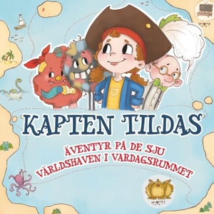 Nilsson, Sven. Kapten Tilda - Äventyr på de sju världshaven i vardagsrummet. Books on Demand, 2018.