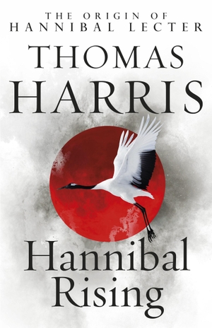 Harris, Thomas. Hannibal Rising - (Hannibal Lecter). Cornerstone, 2009.