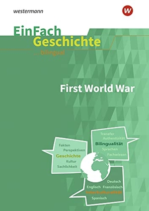 Weinschenker, Alexandra. The First World War. EinFach Geschichte ... unterrichten BILINGUAL. Schoeningh Verlag, 2022.