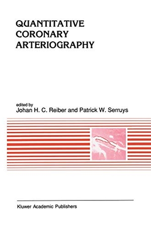 Serruys, P. W. / Johan H. C. Reiber (Hrsg.). Quantitative Coronary Arteriography. Springer Netherlands, 1991.