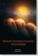 Testing universe flatness with probes