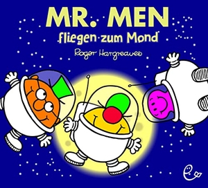 Hargreaves, Roger. Mr. Men fliegen zum Mond. Rieder, Susanna Verlag, 2021.