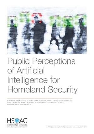 Boudreaux, Benjamin / Smith, Victoria M et al. Public Perceptions of Artificial Intelligence for Homeland Security. RAND Corporation, 2024.