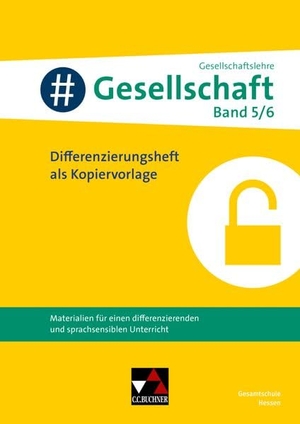 #Gesellschaft - Hessen Differenzierungsheft 5/6 - Materialien für einen differenzierenden und sprachsensiblen Unterricht. Buchner, C.C. Verlag, 2026.