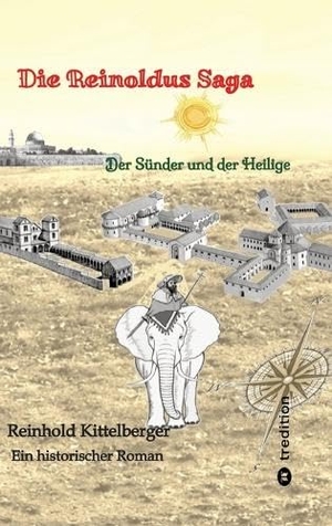 Kittelberger, Reinhold. Die Reinoldus Saga - ein historischer Roman im frühen Mittelalter - Der Sünder und der Heilige - mit einer Landkarte der Welt des Reinoldus. tredition, 2025.