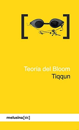 Tiqqun. Teoría del Bloom. Melusina, 2005.