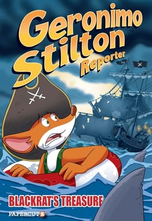 Stilton, Geronimo. Geronimo Stilton Reporter Vol. 10 - Blackrat's Treasure. Papercutz, 2022.