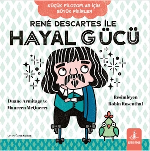 Armitage, Duane. Rene Descartes Ile Hayal Gücü. Büyülü Fener Yayinlari, 2025.
