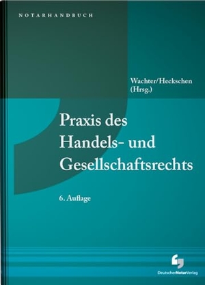 Aigner, Florian / Bauer, Joachim et al. Praxis des Handels- und Gesellschaftsrechts - Buch mit Musterdownload. Deutscher Notarverlag, 2024.