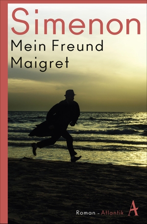 Simenon, Georges. Mein Freund Maigret - Roman. Atlantik Verlag, 2019.