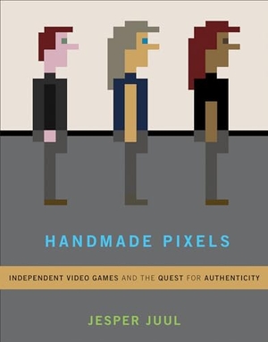 Juul, Jesper. Handmade Pixels - Independent Video Games and the Quest for Authenticity. MIT Press Ltd, 2019.