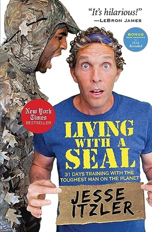Itzler, Jesse. Living with a Seal - 31 Days Training with the Toughest Man on the Planet. Hachette Book Group USA, 2016.