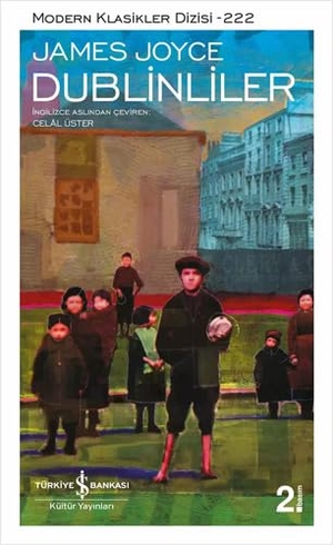 Joyce, James. Dublinliler. Türkiye Is Bankasi Kültür Yayinlari, 2024.