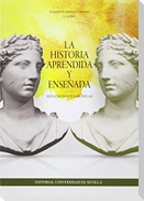 La historia aprendida y enseñada : reflexiones polifónicas